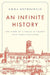 An Infinite History: The Story of a Family in France Over Three Centuries by Emma Rothschild