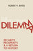 The Development Dilemma: Security, Prosperity, and a Return to History by Robert H. Bates