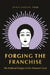 Forging the Franchise: The Political Origins of the Women's Vote by Dawn Langan Teele