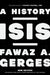 Isis: A History by Fawaz A. Gerges