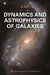 Dynamics and Astrophysics of Galaxies by Jo Bovy