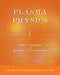 Plasma Physics: Volume 4 of Modern Classical Physics by Kip S. Thorne