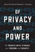 Of Privacy and Power: The Transatlantic Struggle Over Freedom and Security by Henry Farrell