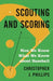 Scouting and Scoring: How We Know What We Know about Baseball by Christopher Phillips