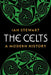 The Celts: A Modern History by Ian Stewart