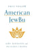 American Jewbu: Jews, Buddhists, and Religious Change by Emily Sigalow