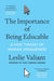 The Importance of Being Educable: A New Theory of Human Uniqueness by Leslie Valiant