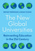The New Global Universities: Reinventing Education in the 21st Century by Bryan Penprase