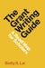 The Grant Writing Guide: A Roadmap for Scholars by Betty Lai