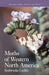 Moths of Western North America by Seabrooke Leckie