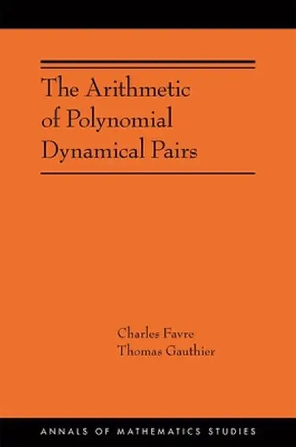 The Arithmetic of Polynomial Dynamical Pairs by Charles Favre