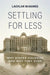 Settling for Less: Why States Colonize and Why They Stop by Lachlan McNamee