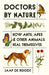 Doctors by Nature: How Ants, Apes, and Other Animals Heal Themselves by Jaap de Roode