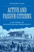 Active and Passive Citizens: A Defense of Majoritarian Democracy by Richard Tuck, Melissa Schwartzberg, John Ferejohn