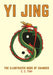 Yi Jing: The Illustrated Book of Changes by C. C. Tsai, Brian Bruya