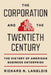 The Corporation and the Twentieth Century: The History of American Business Enterprise by Richard N. Langlois