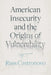 American Insecurity and the Origins of Vulnerability by Russ Castronovo