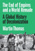The End of Empires and a World Remade: A Global History of Decolonization by Martin Thomas