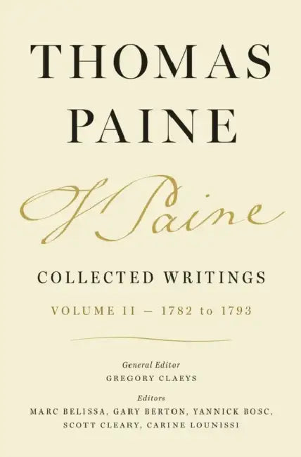 Thomas Paine Collected Writings, Volume 2: 1782 to 1793 by Thomas Paine, Gregory Claeys
