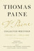 Thomas Paine Collected Writings, Volume 3: 1793 to 1809 by Thomas Paine, Gregory Claeys