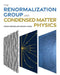 The Renormalization Group and Condensed Matter Physics by David R. Nelson