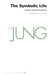 Collected Works of C. G. Jung, Volume 18: The Symbolic Life: Miscellaneous Writings by C. G. Jung