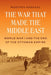 The War That Made the Middle East: World War I and the End of the Ottoman Empire by Mustafa Aksakal
