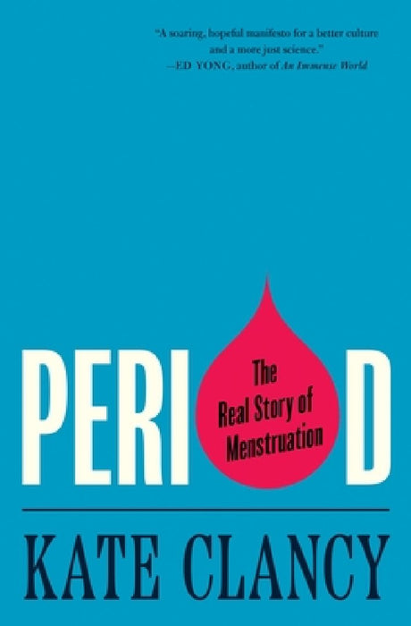 Period: The Real Story of Menstruation