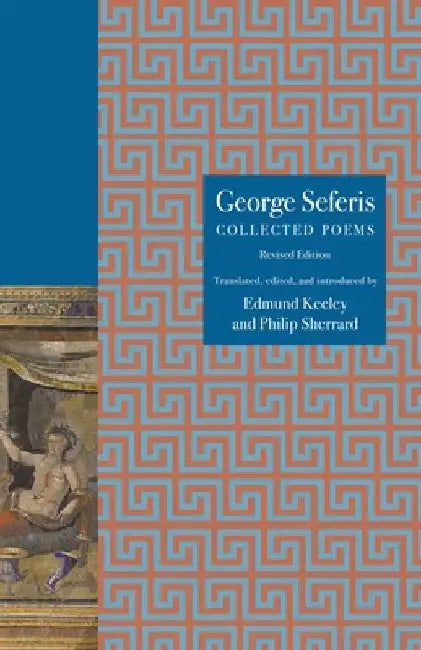 George Seferis: Collected Poems, Revised Edition by George Seferis