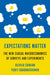 Expectations Matter: The New Causal Macroeconomics of Surveys and Experiments by Olivier Coibion, Yuriy Gorodnichenko
