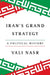 Iran's Grand Strategy by Vali Nasr