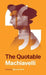 The Quotable Machiavelli by Niccolo Machiavelli