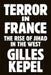Terror in France: The Rise of Jihad in the West by Gilles Kepel