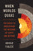 When Worlds Quake: The Quest to Understand the Interior of Earth and Beyond by Hrvoje Tkalčic