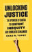 Unlocking Justice: The Power of Data to Confront Inequity and Create Change by Chad M. Topaz