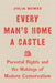 Every Man's Home a Castle: Parental Rights and the Makings of Modern Conservatism by Julia Bowes
