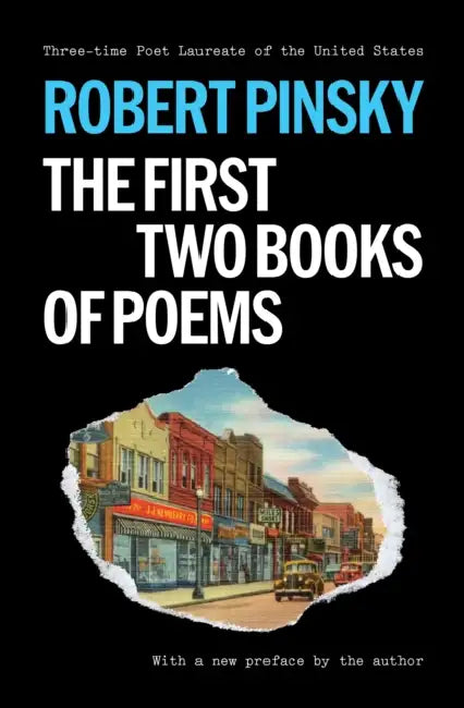 Robert Pinsky: The First Two Books of Poems by Robert Pinsky