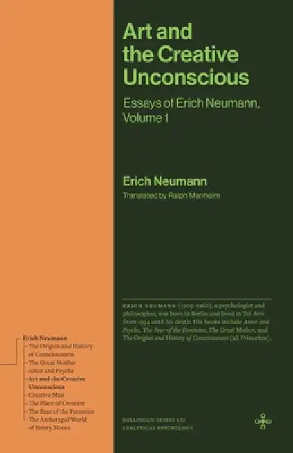 Art and the Creative Unconscious: The Collected Essays of Erich Neumann, Volume 1 by Erich Neumann, Ralph Manheim