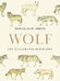 Wolf: The Illustrated Biography by Douglas W. Smith