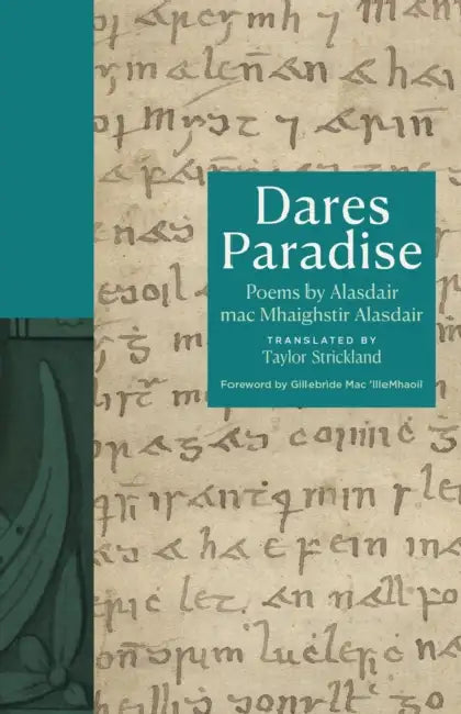 Dares Paradise: Poems by Alasdair Mac Mhaighstir Alasdair by Alasdair Mac Mhaighstir Alasdair, Taylor Strickland, Taylor Strickland