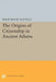 The Origins of Citizenship in Ancient Athens by Philip Brook Manville