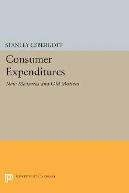 Consumer Expenditures: New Measures and Old Motives by Stanley Lebergott