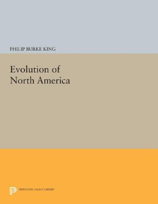 Evolution of North America by Philip Burke King