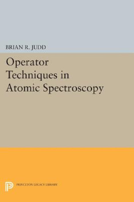 Operator Techniques in Atomic Spectroscopy by Brian R. Judd