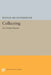Collecting: An Unruly Passion: Psychological Perspectives by Werner Muensterberger