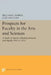 Prospects for Faculty in the Arts and Sciences: A Study of Factors Affecting Demand and Supply, 1987 to 2012 by William G. Bowen