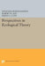 Perspectives in Ecological Theory by Jonathan Roughgarden, Robert M. May, Simon a. Levin