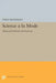 Science a la Mode: Physical Fashions and Fictions by Tony Rothman