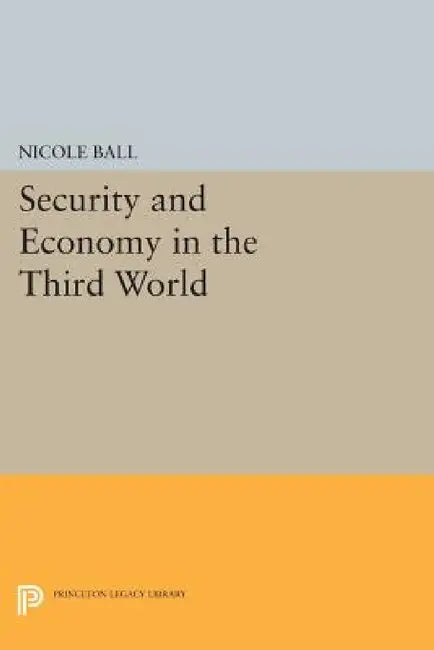 Security and Economy in the Third World by Nicole Ball