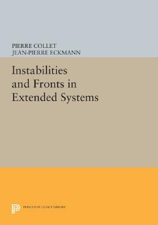 Instabilities and Fronts in Extended Systems by Pierre Collet, Jean-Pierre Eckmann